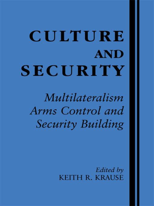 Title details for Culture and Security by Keith R. Krause - Available